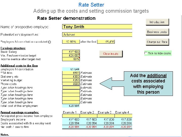 Rate Setter Adding up the costs and setting commission targets Add the additional costs