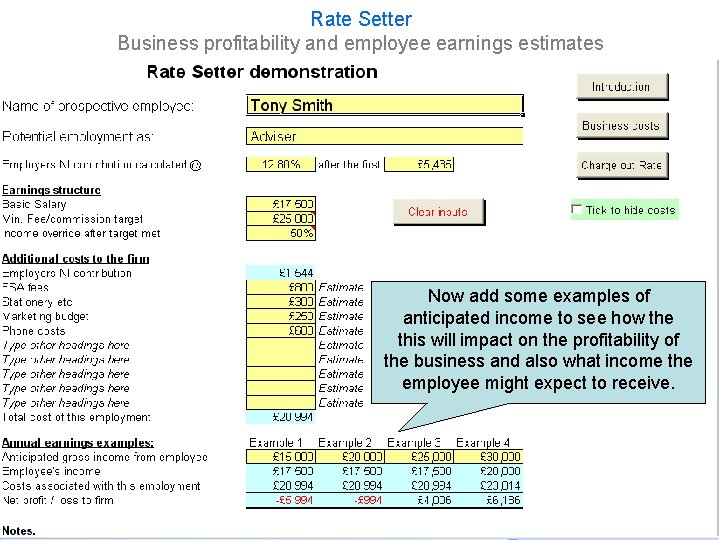 Rate Setter Business profitability and employee earnings estimates Now add some examples of anticipated