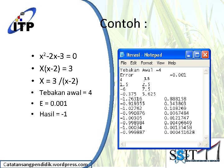 Contoh : • x 2 -2 x-3 = 0 • X(x-2) = 3 •