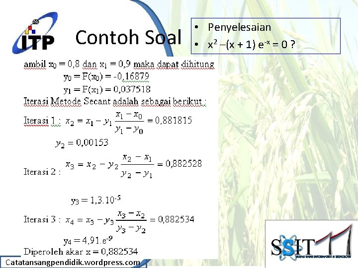 Contoh Soal Catatansangpendidik. wordpress. com • Penyelesaian • x 2 –(x + 1) e-x