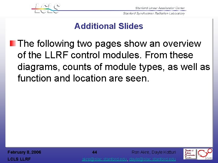 Additional Slides The following two pages show an overview of the LLRF control modules.