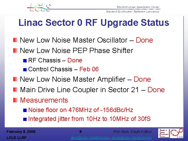 Linac Sector 0 RF Upgrade Status New Low Noise Master Oscillator – Done New