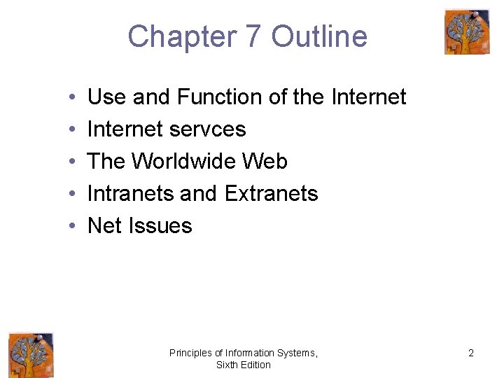 Chapter 7 Outline • • • Use and Function of the Internet servces The