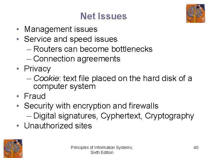 Net Issues • Management issues • Service and speed issues – Routers can become