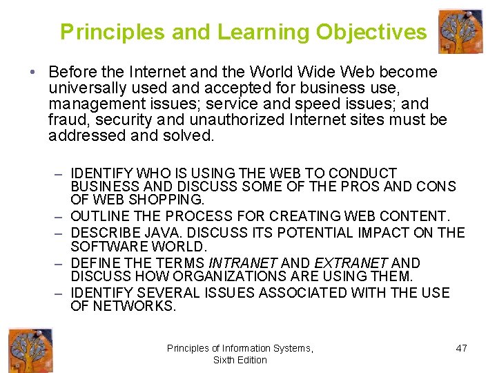 Principles and Learning Objectives • Before the Internet and the World Wide Web become