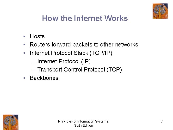 How the Internet Works • Hosts • Routers forward packets to other networks •