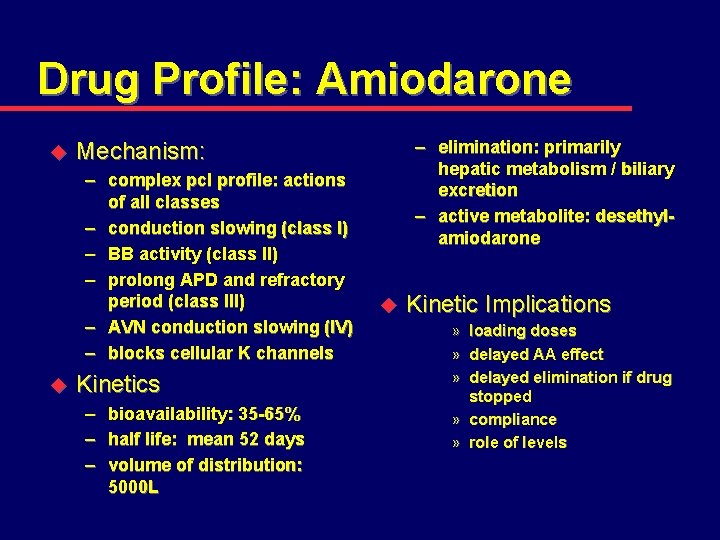 Drug Profile: Amiodarone u – complex pcl profile: actions of all classes – conduction