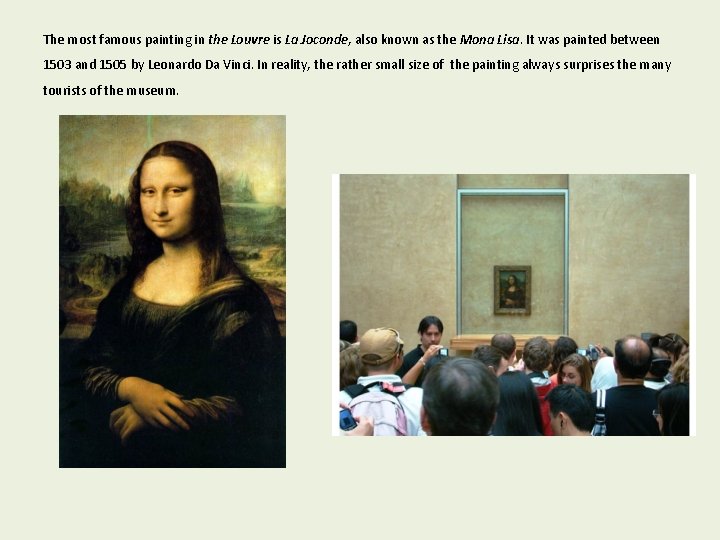 The most famous painting in the Louvre is La Joconde, also known as the