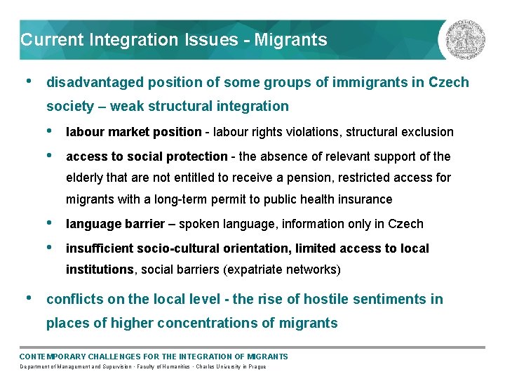 Current Challenges in the Integration of Migrants in