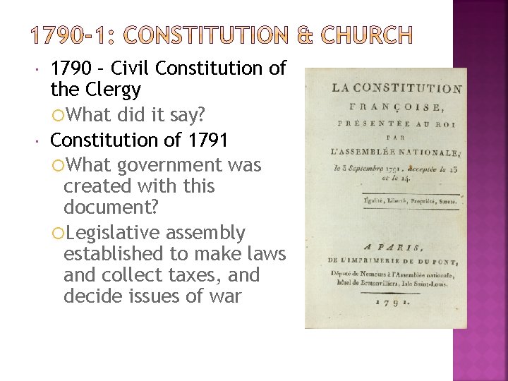  1790 – Civil Constitution of the Clergy What did it say? Constitution of
