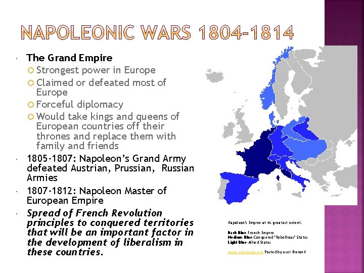  The Grand Empire Strongest power in Europe Claimed or defeated most of Europe