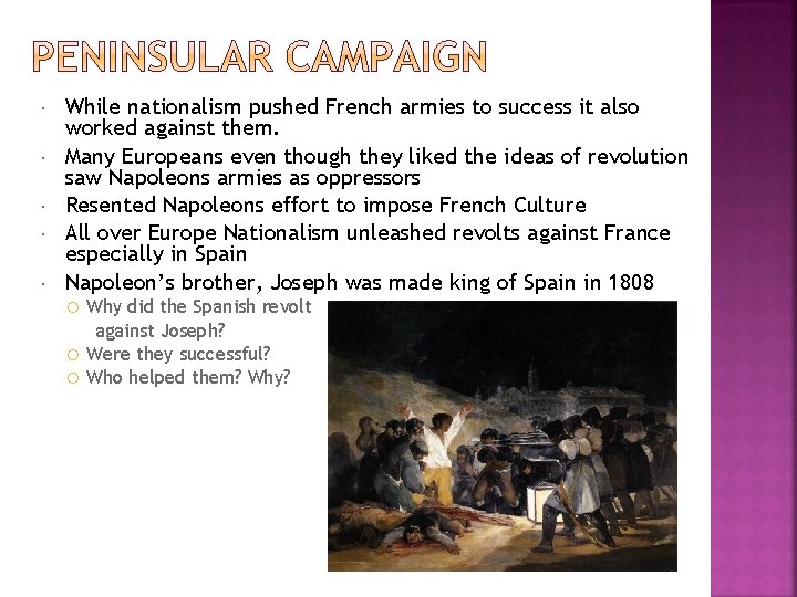  While nationalism pushed French armies to success it also worked against them. Many