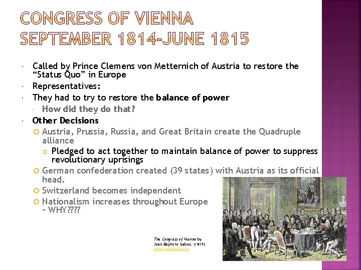  Called by Prince Clemens von Metternich of Austria to restore the “Status Quo”