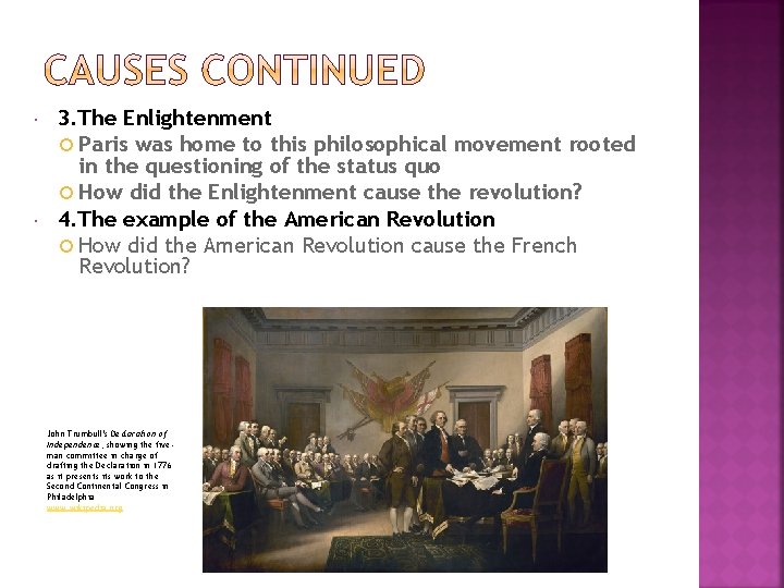  3. The Enlightenment Paris was home to this philosophical movement rooted in the