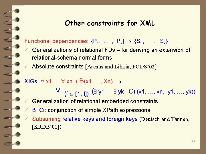 Other constraints for XML Functional dependencies: {P 1, . . . , Pk} {S