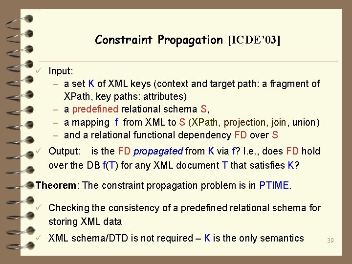 Constraint Propagation [ICDE’ 03] ü Input: – a set K of XML keys (context
