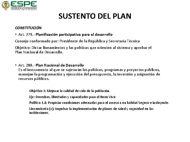 SUSTENTO DEL PLAN CONSTITUCIÓN • Art. 279. - Planificación participativa para el desarrollo Consejo