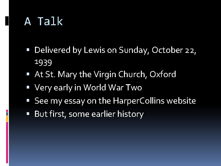 A Talk Delivered by Lewis on Sunday, October 22, 1939 At St. Mary the