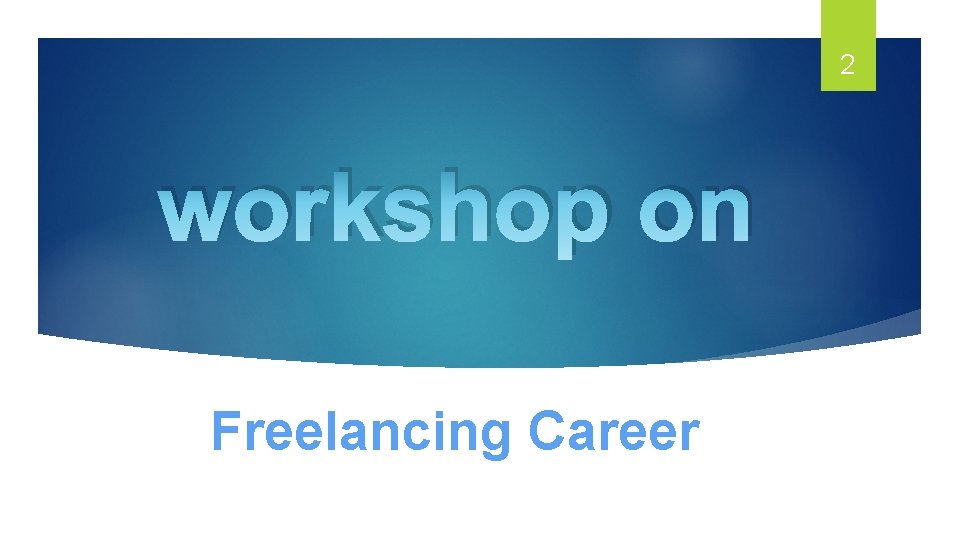 2 workshop on Freelancing Career 