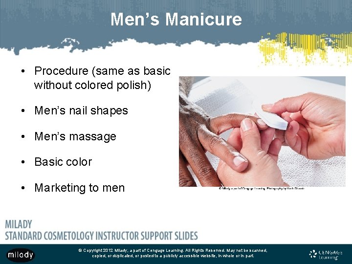 Men’s Manicure • Procedure (same as basic without colored polish) • Men’s nail shapes