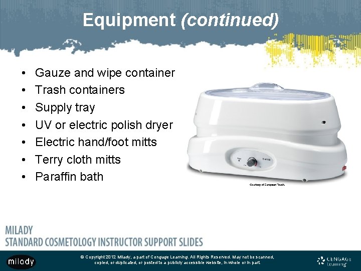 Equipment (continued) • • Gauze and wipe container Trash containers Supply tray UV or