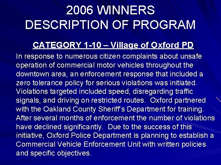 2006 WINNERS DESCRIPTION OF PROGRAM CATEGORY 1 -10 – Village of Oxford PD In