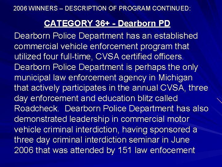 2006 WINNERS – DESCRIPTION OF PROGRAM CONTINUED: CATEGORY 36+ - Dearborn PD Dearborn Police