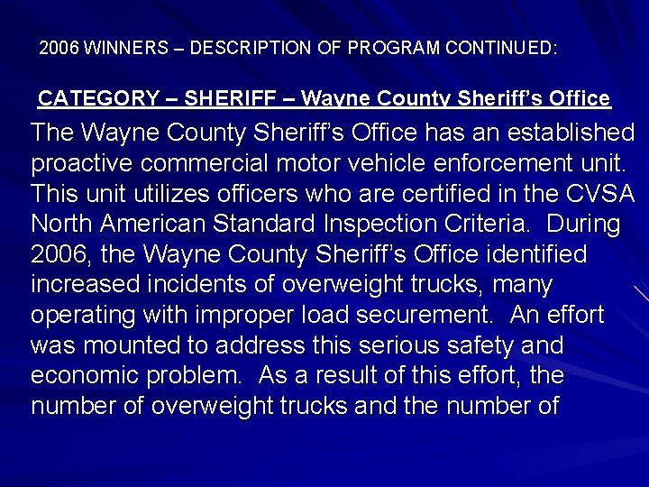 2006 WINNERS – DESCRIPTION OF PROGRAM CONTINUED: CATEGORY – SHERIFF – Wayne County Sheriff’s
