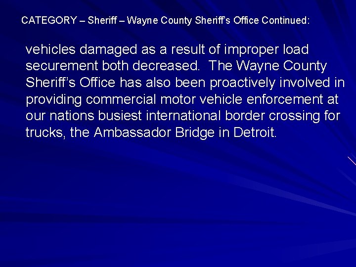 CATEGORY – Sheriff – Wayne County Sheriff’s Office Continued: vehicles damaged as a result