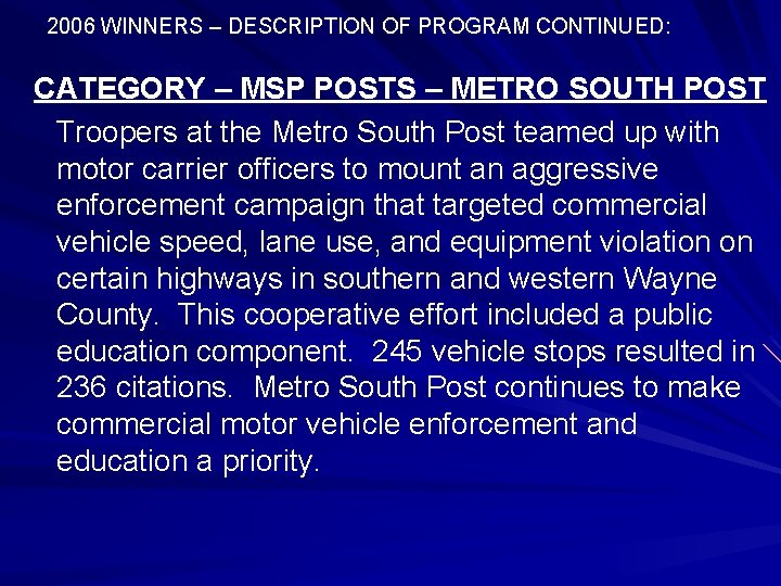2006 WINNERS – DESCRIPTION OF PROGRAM CONTINUED: CATEGORY – MSP POSTS – METRO SOUTH