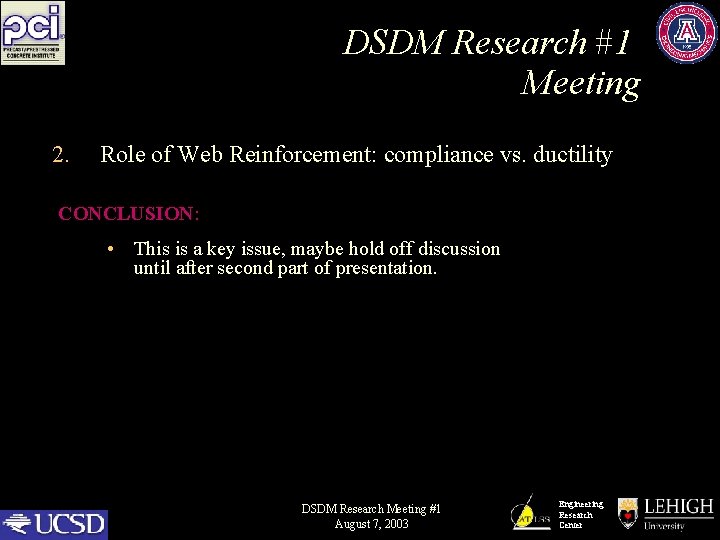 DSDM Research #1 Meeting 2. Role of Web Reinforcement: compliance vs. ductility CONCLUSION: •