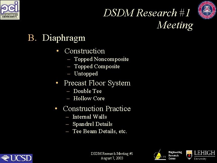 DSDM Research #1 Meeting B. Diaphragm • Construction – Topped Noncomposite – Topped Composite