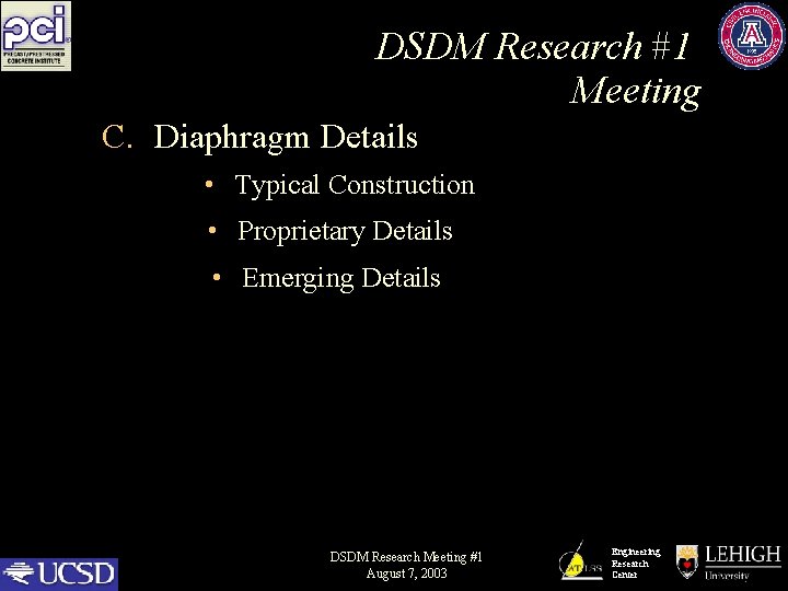 DSDM Research #1 Meeting C. Diaphragm Details • Typical Construction • Proprietary Details •