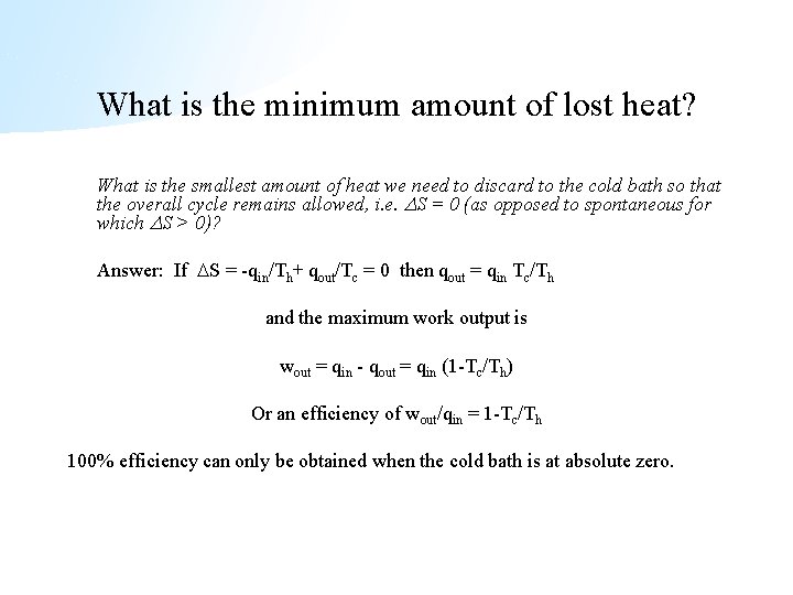 What is the minimum amount of lost heat? What is the smallest amount of