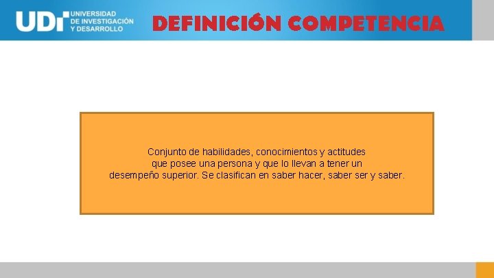 DEFINICIÓN COMPETENCIA Conjunto de habilidades, conocimientos y actitudes que posee una persona y que