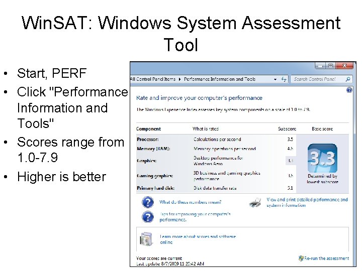 Win. SAT: Windows System Assessment Tool • Start, PERF • Click "Performance Information and