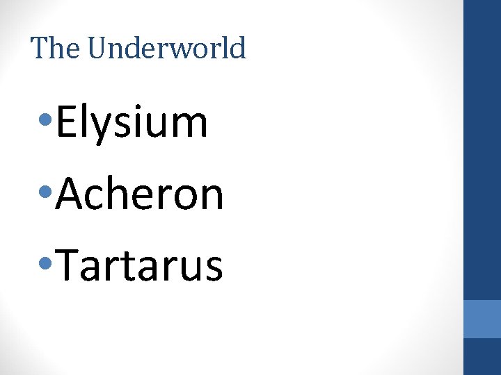 The Underworld • Elysium • Acheron • Tartarus 