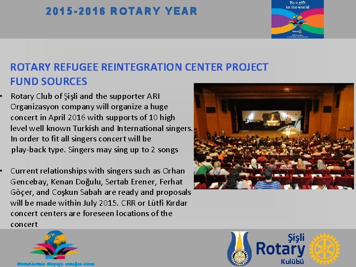 2015 -2016 ROTARY YEAR ROTARY REFUGEE REINTEGRATION CENTER PROJECT FUND SOURCES • Rotary Club
