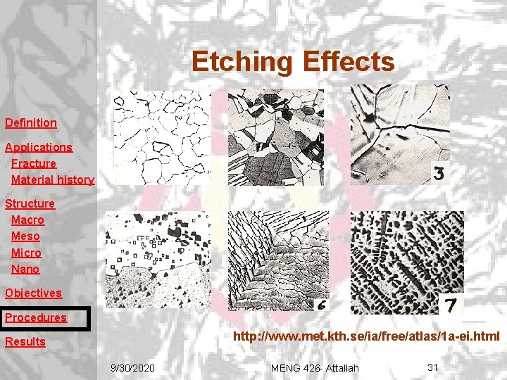 Etching Effects Definition Applications Fracture Material history Structure Macro Meso Micro Nano Objectives Procedures Etching Effects Definition Applications Fracture Material history Structure Macro Meso Micro Nano Objectives Procedures