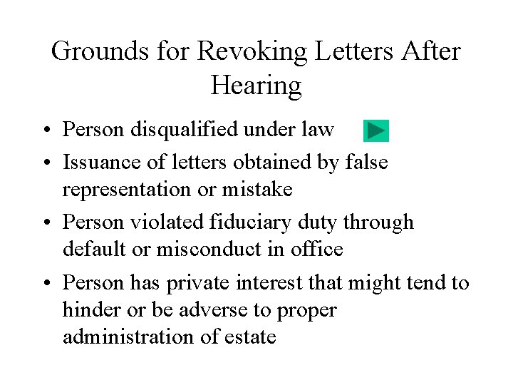 Grounds for Revoking Letters After Hearing • Person disqualified under law • Issuance of Grounds for Revoking Letters After Hearing • Person disqualified under law • Issuance of