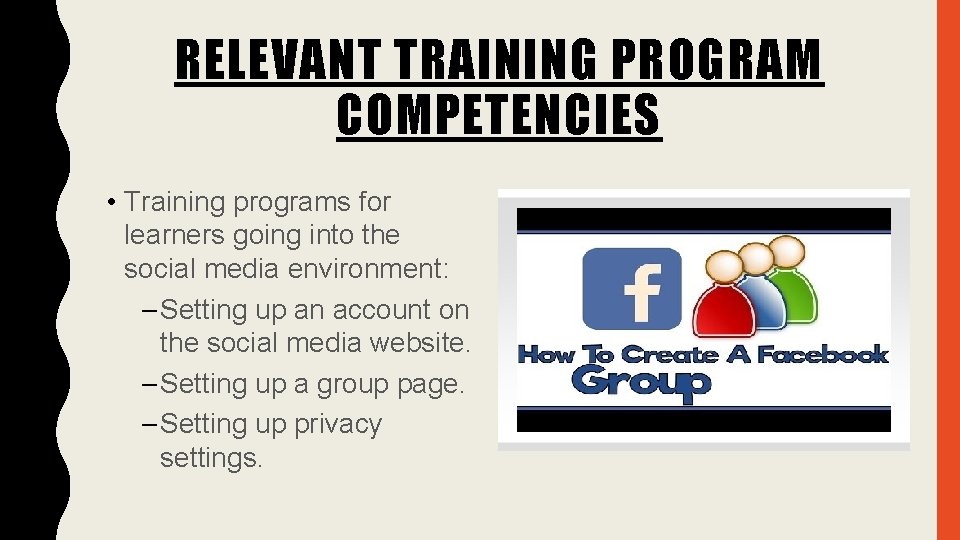 RELEVANT TRAINING PROGRAM COMPETENCIES • Training programs for learners going into the social media