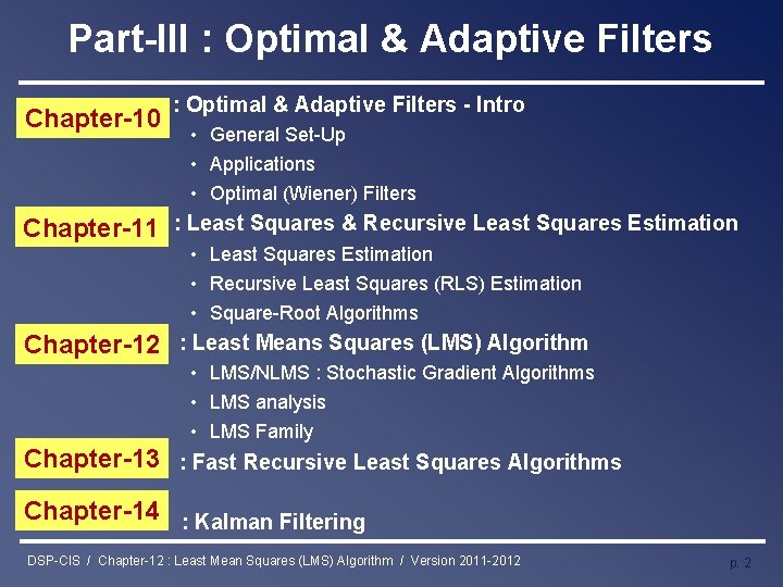 Part-III : Optimal & Adaptive Filters Chapter-10 : Optimal & Adaptive Filters - Intro