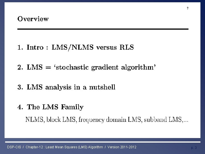 Least Mean Squares (LMS) Algorithm DSP-CIS / Chapter-12 : Least Mean Squares (LMS) Algorithm