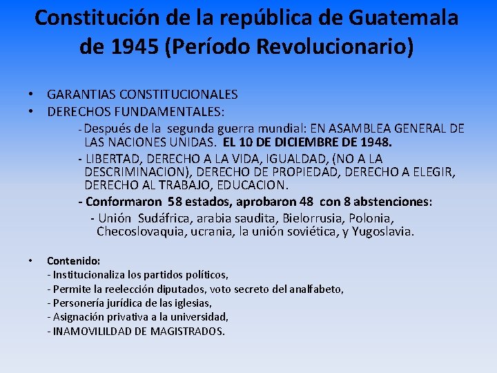 Constitución de la república de Guatemala de 1945 (Período Revolucionario) • GARANTIAS CONSTITUCIONALES •