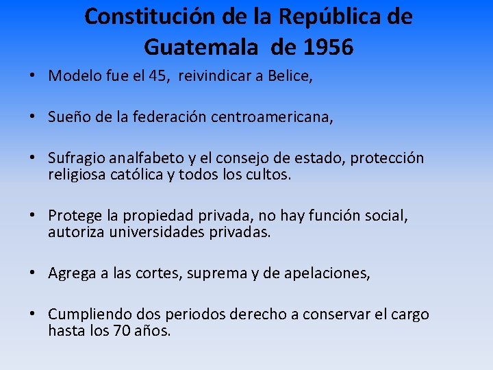 Constitución de la República de Guatemala de 1956 • Modelo fue el 45, reivindicar