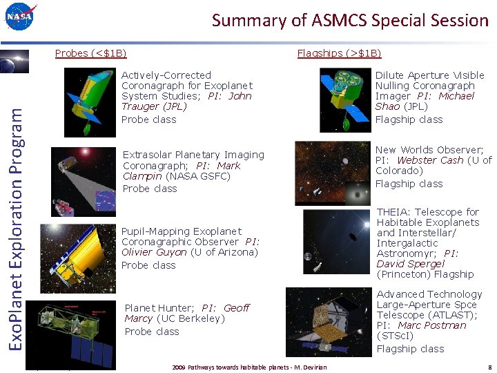 Summary of ASMCS Special Session Probes (<$1 B) Flagships (>$1 B) Exo. Planet Exploration