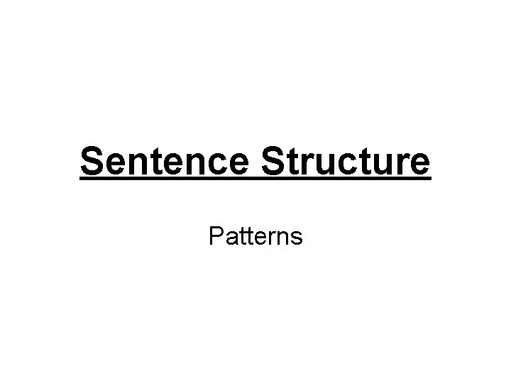 Sentence Structure Patterns 