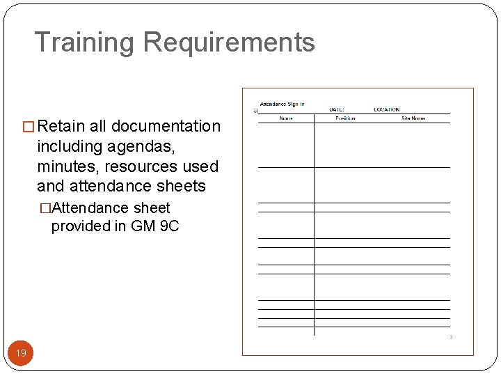 Training Requirements � Retain all documentation including agendas, minutes, resources used and attendance sheets