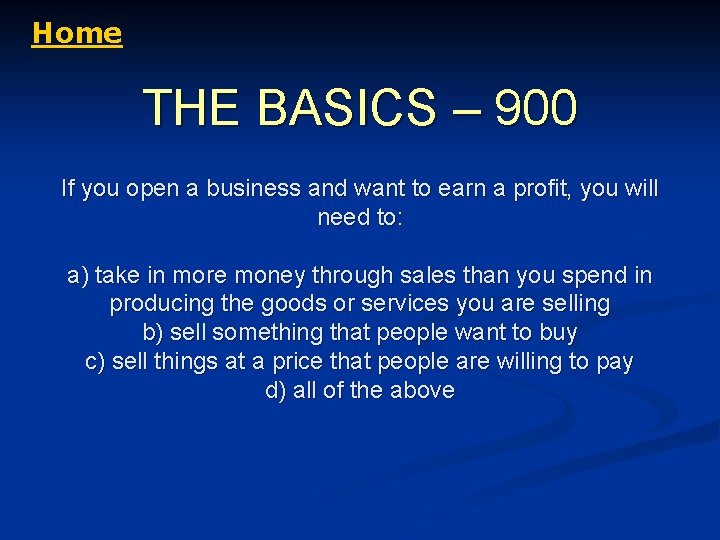 Home THE BASICS – 900 If you open a business and want to earn