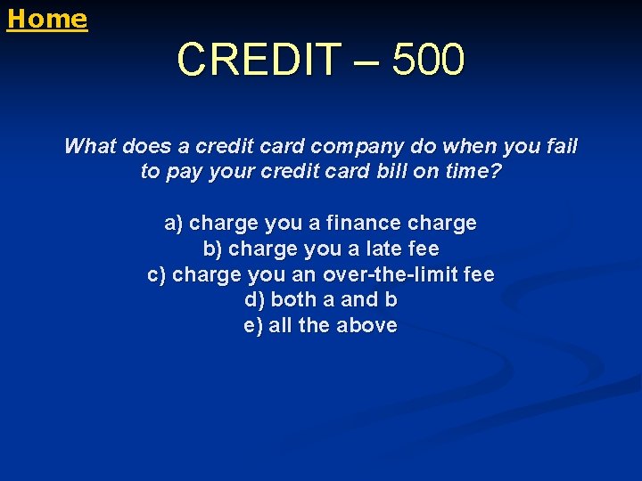 Home CREDIT – 500 What does a credit card company do when you fail